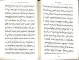 0 legado de Roma: lluminando a idade das trevas, 400-1000
uma forma~ao especificamente clerical: as vezes para os filhos mais
jovens, mas, outras vezes, para familias inteiras. 52
A extensa famflia de
Gregorio de Tours, na Galia Central, no seculo VI, incluia sere bispos
em quarro gera~oes, e apenas uma figura militar, o dux Gundulfo.
0 maior resultado dessas tendencias foi que a cultura de elite
secular do lmperio Romano perdeu seu papel como indicador de status.
lsso explica por que provavelmente as villaerurais foram abandonadas:
como simbolo de conforto e de luxo, elas estavam fora de moda em urna
sociedade mais milirarizada. 0 consumo de carne foi introduzido nesse
concexto. A vestimenta das elites tambem mudou; reis e aristocratas da
Alta Idade Media vestiam-se como os generais romanos tardios, e nao
como os amigos senadores e a sua toga tradicional.5 3
Porem, acima de
tudo, deixou de ser importante saber de cor Virgilio e outros dassicos
seculares ou ser capaz de escrever poesia e prosa elaboradas, coisa que
Sidonia ainda considerava essencial: o manejo da espada, ou da Biblia,
era fonte bem mais relevante de capital cultural. Como resuhado, nos-
sas fames escritas mudam dramaticamente, cornando-se muito mais li-
gadas a temas cristaos, hagiografias, sermoes, lirnrgia (como aconteceu
tambem em Bizancio). Nao e que todas as formas de instru~ao literaria
desapareceram; mesmo no Ocidente, as aristocracias eram geralmente
capazes de ler, ate o final do seculo IX. Mas devcmos, de qualquer ma-
neira, nos manter neutros em rela~ao a caismudan~as. Como enfacizado
no capitulo 1, e muito mais importante reconhecer que uma educa~ao
complexa existia, acima de tudo, para demonstrar que as elites romanas
eram especiais, mas, como agora a identidade das elites estava mudando,
ela naoera mais necessaria.
Essas mudan~as usualmente ocorriam de maneira lenta: afinal,
150anos e um longo tempo (apenas na Italia as mudan~as foram real-
mente rapidas, sobretudo como resulrado da Guerra G6tica, nos anos
540).As pessoas geralmence nao estavam ciences delas; ajustavam-se fa-
cilmente a cada pequena mudan~a. Nao ede modo algum claro ate que
ponto a maioria dos escritores ocidentais viu o mundo romano como algo
acabado, no periodo ate 550,ou ate mesmo mais tarde. Os escrirores ra-
ramente demonsuavam alguma nostalgia do passado, e, apesar de serem
certamente capazes de reclamar sabre quao cerriveiseram os costumes de
seu presente, essa e uma caracreristica dos conservadores de cada gera~ao.
166
• Crise e continuidade
Em rodo caso, a medida que a escrita se rornava mais edesiastica, ela tam-
bem ficava mais socialmente critica, mais moralizante; mas isso era um
produto do genera, nao necessariamente uma mudan~a social, sejaperce-
bida ou real. As aristocracias tradicionais romanas, auroras da maioria de
nossas fontes, ainda estavam em vigor na maior parte do Ocidente; elas
existiam ao lado de familias mais recentes, que ascendiam na Igreja ou no
exercito, e, e claro, das novas elites "barbaras", mas esses ultimas grupos
ainda estavam copiando a cultura aristocratica romana. Ainda assim, ate
rnesmo cssa cultura estava mudando. E as arisrocracias estavam tornan-
do-se cada vez rnais localizadas, distanciando-se umas das outras. No
final- porvoltade 650,em todos os reinos p6s-romanos -, elasdeixariam
de pensar em simesmas como romanas, mas antes como francas, visig6ticas
ou lombardas. Os "romanos", nesse momenta, restringiam-se ao lmperio
Oriental, as por~oes nao lombardas da Italia (sobretudo a pr6pria Roma),
e a Aquitania - a antiga parte visig6rica da Galia, onde OS francos assen-
caram-se em menor quantidade. Nessa epoca, inclusive, os romanos eram
vistas coma coisa do passado; porem, levou todo esse tempo para que as
pessoas reconhecessem que o Imperio tinha desaparecido no Ocidente.
54
Por que o lmperio Romano desapareceu no Ocideute, mas nao
no Orieme, eum problema que tern deixado perplexos os estudiosos ao
longo de seculos, e continuara a deixa-los. Isso nao me parece refletir as
diferen~as sociais entre Oriente e Ocidente, ou a divisao do Imperio. Pso-
vavelmente, derivou, em parte, da maior exposiliao das areas centrais do
Ocidente - Italia e, especialmeme, o centro e o sul da Galia - as invasoes
de fronteira; ataques nos Ba.leas,no Oriente, raramente ultrapassavam
Constantinopla adentrando o resto do Imperio, mas ataques nas regi6es
militares ocidentais, norte da Galia e as provincias do Danubio, podiam
ir longe bem mais facilmente. Aceitar grupos invasores no Imperio Oci-
dental e escabelece-los como federados era uma resposta perfeitamente
sensata a situa~ao, desde que essas areas federadas nao se tornassem cao
indisciplinadas a ponto de os exercitos romanos terem de ser mobilizados
para enfrenta-las, ou tao grandes que arnea~assem a base fiscal do lmperio
e assim os recursos para os pr6prios exercitos regulares. Entrecanto, infe-
lizmente para o Ocidence, isso acontcceu. Os visigodos, em 418,podiam
ser um apoio para o lmperio, porem, 50 anos depois, eram inimigos dele.
Como diro anteriormente, a conquista do cemro cerealista africano pelos
167
I ,
I
 