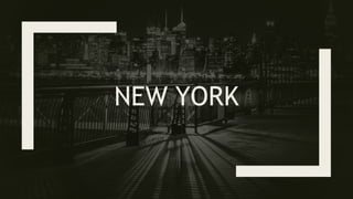 NEW YORK
 
