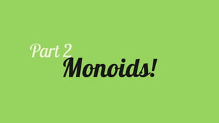 Monads and Monoids by Oleksiy Dyagilev