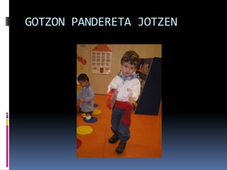 GOTZON PANDERETA JOTZEN