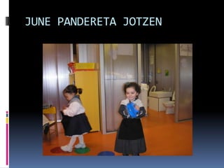 JUNE PANDERETA JOTZEN
