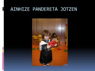 AINHIZE PANDERETA JOTZEN