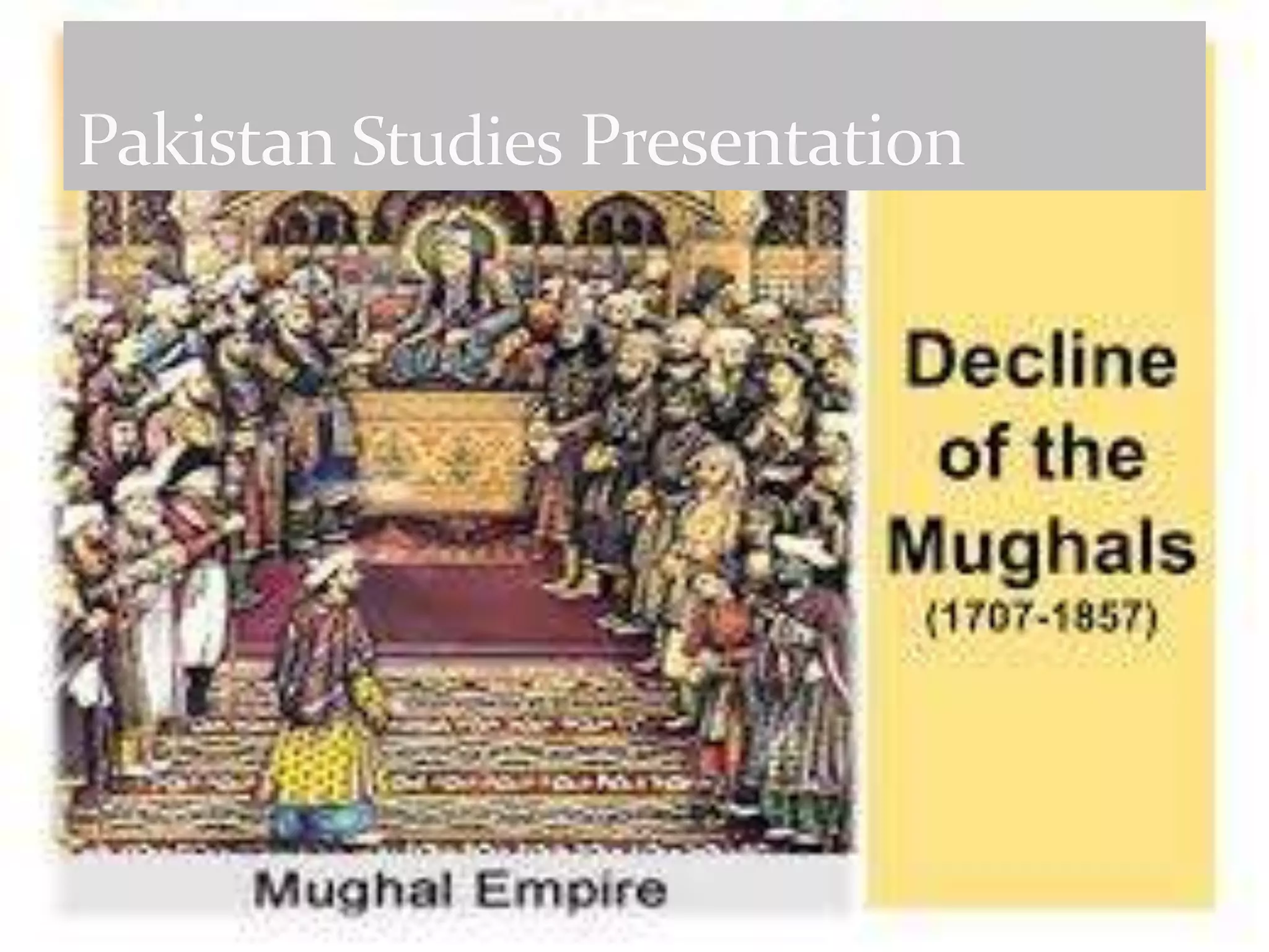 O level history decline of the mughal empire | PPTX