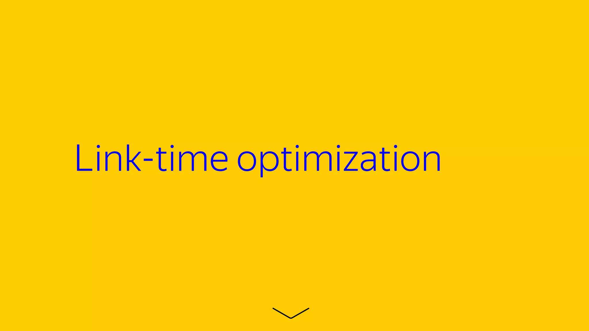 Link-time optimization
 