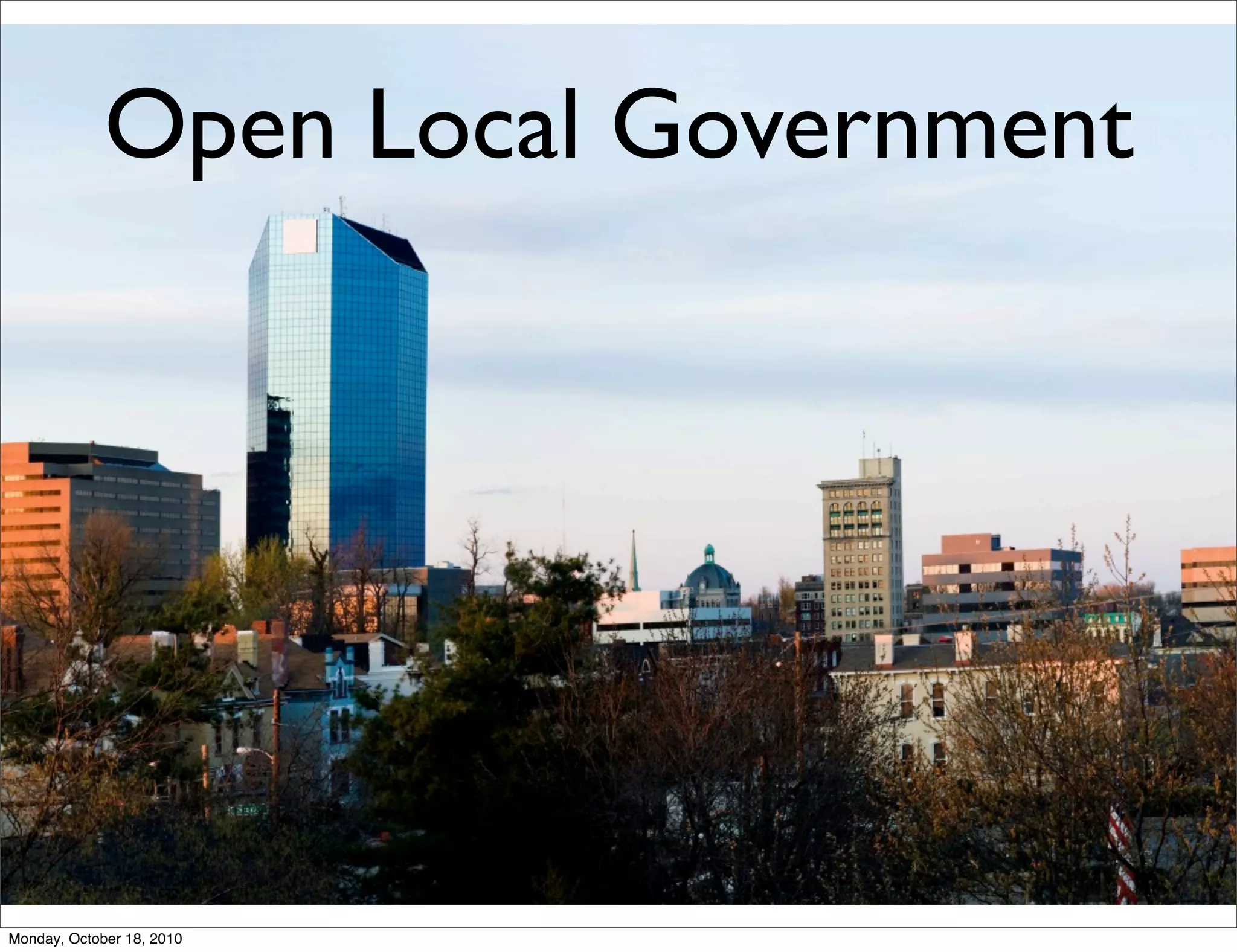 Open Local Government




Monday, October 18, 2010
 