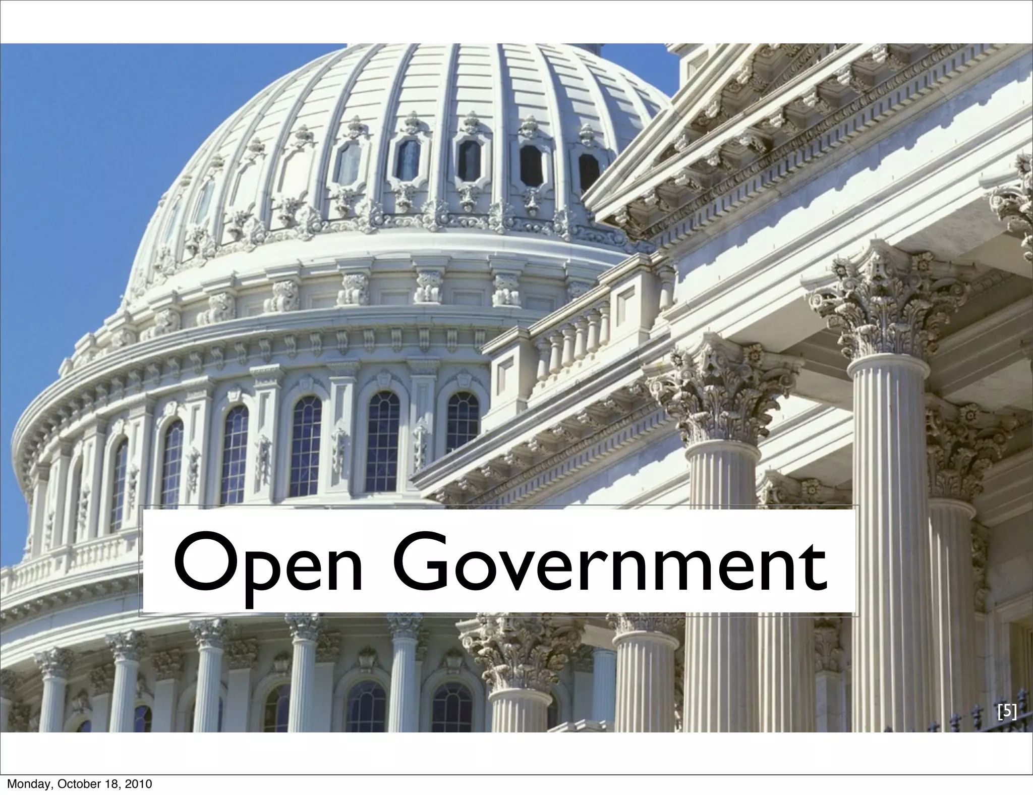 Open Government
                                             [5]


Monday, October 18, 2010
 
