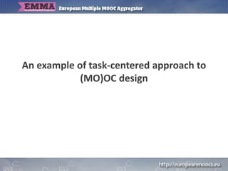 Olga Firssova - Task-centred approach to MOOC design - challenges and ...