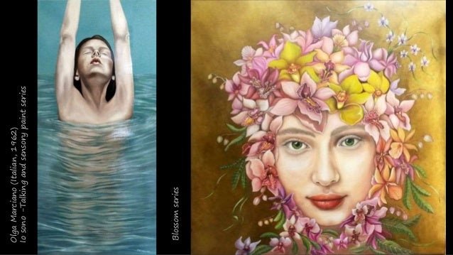 Olga
Marciano
(Italian,
1962)
Io
sono
-Talking
and
sensory
paint
series
Blossom
series
 