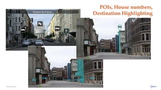 www.luxoft.com
POIs, House numbers,
Destination Highlighting
 