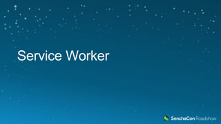 Service Worker
 