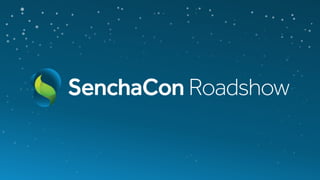 Sencha Roadshow 2017: Build Progressive Web Apps with Ext JS and Cmd 