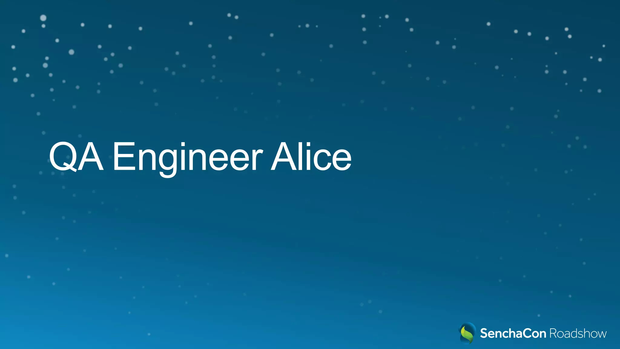 QA Engineer Alice
 