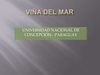 UNIVERSIDAD NACIONAL DE
CONCEPCIÓN - PARAGUAY
 