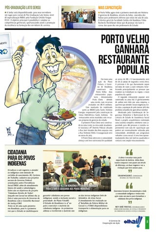 PÓS-GRADUAÇÃO LATO SENSU                                                                                  MAIS CAPACITAÇÃO
   A Seduc está disponibilizando para seus servidores                                                       Porto Velho agora tem o primeiro mestrado em História.
125 vagas para cursos de Pós-Graduação Lato Sensu, nível                                                  O governo de Rondônia, através da Seduc, concedeu dez
de especialização (MBA), pela Fundação Getúlio Vargas                                                     bolsas para professores efetivos que estão em sala de aula.
(FGV). O objetivo principal é possibilitar e ampliar as                                                   O diretor geral da Faculdade Católica de Rondônia, Fábio
competências gerenciais, oportunizando assim a promoção                                                   Rychecki Hecktheuer disse que 18 pessoas vão fazer o
da excelência na formação dos servidores de carreira.                                                     curso, das quais dez são professores do Estado.




                                                                                                           PORTO VELHO
                                                                                                              GANHARÁ
                                                                                                          RESTAURANTE
                                                                                                              POPULAR
                                                                                                               Em mais uma      ao preço de R$ 1. O funcionamento será
                                                                                                            ação do Plano       de 11h às 14h30, de segunda a sexta-feira.
                                                                                                           Futuro, o Gover-     A previsão é de que diariamente sejam
                                                                                                           no de Rondônia       servidas de 1.500 a 2.500 refeições, bene-
                                                                                                          construirá     em     ficiando principalmente as pessoas que
                                                                                                         Porto Velho dois       residem ou trabalham na região, a mais
                                                                                                        restaurantes popu-      populosa da capital.
                                                                                                      lares - denominados           O segundo restaurante popular será
                                                                                                    Prato Cheio - alémde        construído na zona Sul. O gerenciamento
                                                                                                 uma escola, com recursos       de ambos será feito por uma empresa, a
                                                                                              avaliados em R$ 8 milhões.        qual terá que atender várias exigências. En-
                                                                                          Este montante foi viabilizado         tre elas a aquisição de pelo menos 30% dos
                                                                                      junto ao BNDES pela Santo Antônio         produtos oriundos da agricultura familiar.
                                                                                 Energia, responsável pela construção da            Idealizado pela Coordenação de Se-
                                                                                  Usina Hidrelétrica Santo Antônio. Os          gurança Alimentar e Nutricional da Se-
                                                                                  restaurantes serão mantidos com recur-        cretaria de Estado de Assistência Social
                                                                                 sos próprios do governo do estado.             (Seas), o projeto arquitetônico contempla
                                                                                     O primeiro Prato Cheio será construí-      uma cozinha completa, refeitório com ca-
                                                                                 do na zona Leste, na área onde atualmen-       pacidade para 180 pessoas e cozinha ex-
                                                                                 te funciona o 8º Distrito Policial, situado    perimental com sala de capacitação que
                                                                                 à Rua José Amador dos Reis esquina com         poderá ser eventualmente utilizada pela
                                                                                 a Rua Teotônio Vilela. A inauguração será      comunidade, atendendo aos programas
                                                                                 no início de 2013.                             voltados à área social. A área tem aproxi-
                                                                                     O Prato Cheio oferecerá à comunidade       madamente dois mil metros quadrados e
                                                                                 almoço com teor nutricional de qualidade       contará com amplo estacionamento.




   Cidadania
   para os povos                                                                                                                    A ideia é recontar essa parte
                                                                                                                                 importante da história. Além disso,

   indígenas                                                                                                                   vamos comparar com quase um século
                                                                                                                                de diferença, as duas viagens e ver a
                                                                                                                                   evolução que teve nesses anos.
   Erradicar o sub registro e atender
   os indígenas com emissão de
   certidão de nascimento, RG, Carteira                                                                                             URARIWESURUÍ, COORDENADOR
   de Trabalho, cadastro nos projetos                                                                                                  REGIONAL DA FUNAI EM CACOAL
   sociais do Governo Federal,
   orientações sobre Previdência
   Social (INSS), além de atendimento        Pela primeira vez em Rondônia o Estado se mobiliza
   básico de saúde e odontológico.
   Estes são os objetivos do projeto
                                             para levar a cidadania aos povos indígenas
                                                                                                                               Queremos fornecer documentação a toda
   “Cidadania Direito de Todos”,                                                                                                 a comunidade indígena e vemos esta
   lançado em Cacoal no último dia 31.    garantir cidadania aos povos           as das terras indígenas Sete de                ação como um marco para formalizar a
   Esta é uma parceria do Governo de      indígenas, sendo a inclusão social a   Setembro, de etnia Suruí.                          cidadania dos povos indígenas.
   Rondônia com o Conselho Nacional       prioridade do Plano FutuRO.            O atendimento foi realizado no
   de Justiça (CNJ).                      O Estado de Rondônia é o 4º no         4º Batalhão da Policia Militar de
   Trata-se de uma ação pioneira          país a executar o mutirão da           Cacoal e a FUNAI disponibilizou
                                                                                                                                 NEY JOSÉ FREITAS, DESEMBARGADOR E
   em Rondônia, pois é a primeira         cidadania indígena. As primeiras       transporte e alimentação para os              CONSELHEIRO NACIONAL DE JUSTIÇA E PRESIDENTE
   vez que o Estado se mobilizapara       aldeias a receberem o mutirão são      indígenas.                                     DA COMISSÃO DE ACESSO À JUSTIÇA E CIDADANIA.
                                                                                                                                                                  ia
                                                                                                                                                                 dôn




                                                                                                                      O Governo da
                                                                                                                                                                               5
                                                                                                                                                               Ron




                                                                                                               Cooperação em Ação.
 