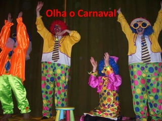 Olha o Carnaval
 