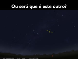 Ou será que é este outro?
 