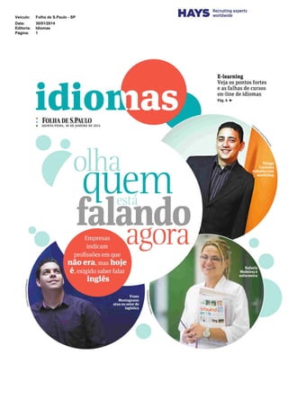 Veículo: Folha de S.Paulo - SP
Data: 30/01/2014
Editoria: Idiomas
Página: 1
 