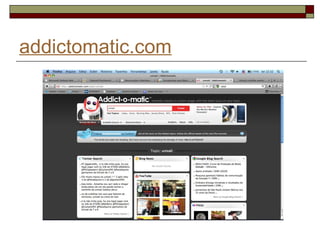 addictomatic.com
 
