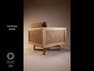 POLTRONA
 ANDRÉ
 