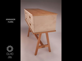 APARADOR
  FLORA
 