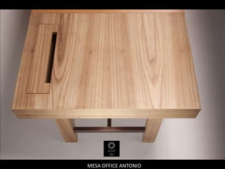 MESA OFFICE ANTONIO
 