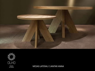 MESAS LATERAL E JANTAR ANNA
 