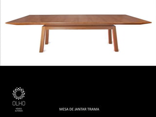 MESA DE JANTAR TRAMA
 
