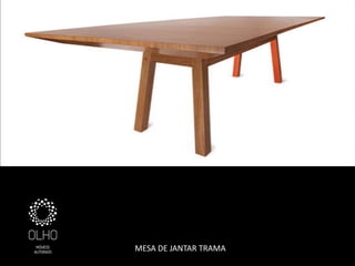 MESA DE JANTAR TRAMA
 