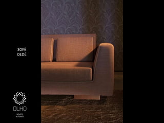 SOFÁ
DEDÉ
 