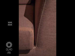 SOFÁ
DEDÉ
 