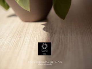 Al. Gabriel Monteiro da Silva, 1022 – São Paulo
             olhomoveis.com.br
 