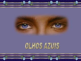 OLHOS AZUIS 