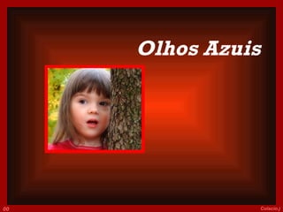 002 Colacio.j Olhos Azuis     
