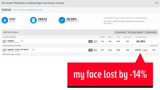ALWAYS TEST CLOSERS
my face lost by -14%
 