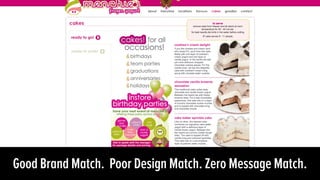 !
Good Brand Match. Poor Design Match. Zero Message Match.!
 