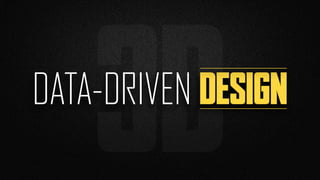 3DDATA-DRIVEN DESIGN
 