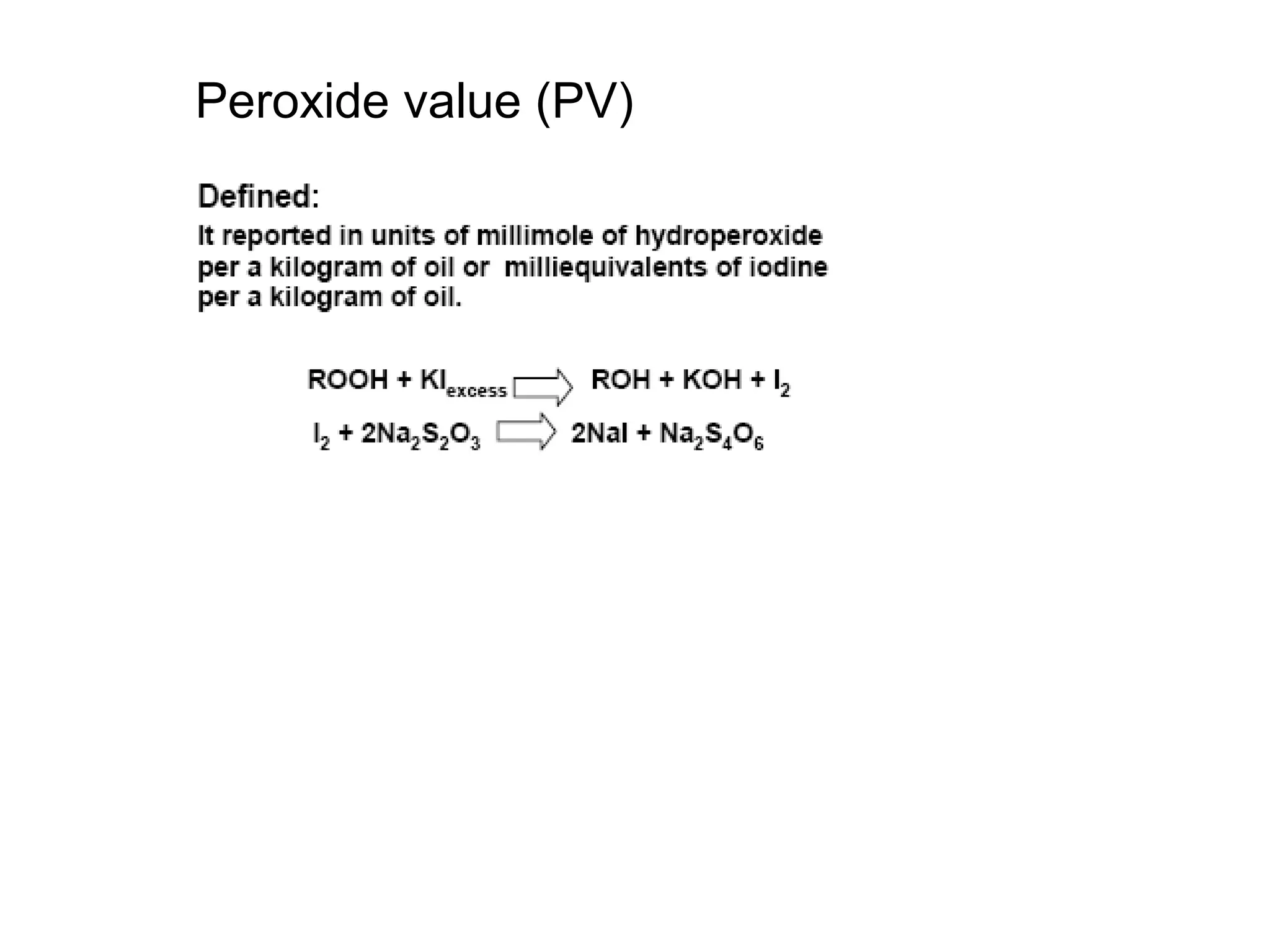 Peroxide value (PV)

 