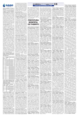 O LIBERAL Ed.1317 - Sexta-feira, 30 de novembro/2018
www.jornaloliberal.net
13ITABIRITO
PREFEITURA
MUNICIPAL
DE ITABIRITO
Prefeitura Municipal de Itabirito/MG.
Edital. Pregão Presencial nº 143/2018 -
PL 257/2018 RP 074/2018 – Registro de
preços para futura e eventual contratação
de pessoa jurídica para fornecimento de
copos de água mineral natural, para aten-
der a demanda de eventos artísticos, cul-
turais e turísticos, na sede e distritos, pro-
movidos ou apoiados pela Prefeitura Mu-
nicipal de Itabirito através da SEMCULT.
Tipo: Menor Preço por item. A abertura
será dia 13/12/2018 às 13:00 hs. O edital
poderá ser retirado pelo Site www.itabirito.
mg.gov.br, no Depto de Licitações; E-mail:
licitacao@pmi.mg.gov.br; A reunião de
abertura do processo acontecerá na sala de
reuniões da PMI, localizada na Av. Quei-
roz Jr, nº 635, Praia, Itabirito/MG. Tel.:
(31) 3561 4086/4050.
Prefeitura Municipal de Itabirito/MG –
Errata – Credenciamento 002/2018 – PL
222/2018. O Município de Itabirito comu-
nica a existência de errata do processo em
epígrafe. A data de reabertura do certame
fica alterada para a partir do dia 04/12/2018
às 13:00 horas. Os envelopes para creden-
ciamento poderão ser entregues em até 30
dias após a data de reabertura do prazo de
entrega.A íntegra da errata encontra-se dis-
ponível no Depto de Licitações; Site: www.
itabirito.mg.gov.br; E-mail: licitacao@pmi.
mg.gov.brou Tel.: (31) 3561 4050/4086.
Prefeitura Municipal de Itabirito/MG –
NovaSessão–CP010/2018–PL218/2018
– A CPL comunica data e horário para ses-
são de abertura dos envelopes nº 02 – Pro-
posta de Preços do processo em comento,
sendo o dia 03/12/2018 às 13hr00 no De-
partamento de Licitações e Contratos.
Prefeitura Municipal de Itabirito/
MG – Nova Sessão – PP 130/2018 – PL
230/2018 -Apregoeira comunica data para
declaração dos habilitados e vencedores do
certame. A nova sessão acontecerá no dia
30/11/2018 às 16 horas, na Prefeitura Muni-
cipal de Itabirito, situada àAvenida Queiroz
Junior, nº 635, Centro, Itabirito/MG.
Prefeitura Municipal de Itabirito/MG –
Resultado - PP 135/2018 - PL 237/2018
– Vencedora: Uanderson Candido Rosa
02902334613–ME.CNPJ:27.244.082/0001-
76.Itens:01e02.ValorTotal:R$12.449,00.
Prefeitura Municipal de Itabirito/MG –
Resultado - PP 137/2018 - PL 240/2018
– Vencedora: Central Inconfidentes de Co-
municação Ltda. CNPJ: 21.401.439/0001-
04. Valor Total: R$ 68.000,00.
Prefeitura Municipal de Itabirito/MG –
Resultado – PP 132/2018 - PL 232/2018
– Vencedor: Elétrica Vila Rica Ltda.-ME.
CNPJ: 23.987.811/0001-23. Itens: 01,
02, 03. Valor Total: R$ 36.764,00. Vence-
dor: W.M. Eletro Comercial Ltda. CNPJ:
30.273.976/0001-07. Itens: 03, 05, 06.
Valor Total: R$ 15.056,70. O Secretário
Municipal de Obras e Serviços ratificou a
decisão da pregoeira.
Prefeitura Municipal de Itabirito/MG –
Resultado – PP111/2018 - PL199/2018 –
RP061/2018 –Vencedor: Dental BH Brasil
Comércio de Produtos Odonto-Médico
Hospitalar Eireli. CNPJ: 31.401.798/0001-
07. Itens: 3, 4, 6, 7, 18, 34, 38, 39, 40, 41,
42, 43, 44, 45, 46, 47, 48, 49, 50, 51, 52,
53, 54, 55, 56, 57, 58, 59, 60, 61, 62, 63,
64, 65, 66, 67, 68, 69, 70, 71, 72, 73, 79,
85, 87, 98, 116, 119, 120, 124, 130, 141.
Valor Total: R$ 38.838,30. Vencedor: Den-
tal Conceito Comércio de Produtos Odon-
tológicos, Médicos e Hospitalares Eireli.
CNPJ: 29.084.363/0001-34. Itens: 12, 13,
14, 15, 19, 20, 22, 33, 35, 74, 78, 80, 82,
83, 88, 89, 90, 96, 101, 103, 105, 106, 107,
108, 109, 110, 111, 112, 117, 125, 126, 127,
131, 132, 139. Valor Total: R$ 169.680,01.
Vencedor: Dental Prime - Produtos Odon-
tológicos Médicos Hospitalares Eireli.
CNPJ: 21.504.525/0001-34. Itens: 25, 30,
32. Valor Total: R$ 142.267,00. Vencedor:
Distribuidora de Produtos Odontonovense
Ltda. CNPJ: 42.893.222/0001-20. Itens: 2,
5, 8, 9, 10, 11, 16, 36, 37, 76, 77, 86, 92, 93,
94, 95, 100, 102, 104, 113, 114, 115, 118,
128, 129, 133, 135, 138, 143. Valor Total:
R$ 85.001,39. Vencedor: Procir Produtos
para Saúde Ltda.. CNPJ: 19.188.783/0001-
07.Itens:1,21,23,24,26,2728,29,75,91,
134, 136. Valor Total: R$ 40.617,50.
Prefeitura Municipal de Itabirito/MG –
Resultado – PP124/2018 – PL221/2018
– RP067/2018 – Registro de Preço para
Aviso de Julgamento da Proposta e
Habilitação – O SAAE de Itabirito torna
público que realizou abertura da Proposta
e Habilitação do Processo Licitatório nº.
121/2018, na modalidade de Pregão Pre-
sencial nº077/2018 Objeto: contratação de
empresa especializada no fornecimento de
válvulas de controle de nível com piloto
de altitude para instalação na tubulação
de alimentação de reservatórios de água
potável para atender de forma eficaz a
demanda do sistema de abastecimento de
água do SAAE de Itabirito - MG, confor-
me especificações do anexo I, do edital,
do pregão presencial. A Comissão de Li-
citação julgou por FRUSTADA, fora da
média de pesquisa de preços. Itabirito/MG,
29/11/2018 – Engº.Wagner José Silva Me-
lillo, Diretor Presidente do SAAE.
AVISO DE ERRATA - O SAAE – Ser-
viço Autônomo de Saneamento Básico
no Município de Itabirito através de seu
Presidente de licitação comunica aos
interessados que fica alterada a redação
do Pregão Presencial nº 080/2018 Pro-
cesso nº 124/2018: Objeto: Contratação
de pessoa jurídica especializada em ma-
nutenção, calibração e emissão de relató-
rio de conformidade no modelo da ISO
9001:2015 dos equipamentos de medição
dos laboratórios de análise físicos – quí-
mica e bacteriológica da ETA - Estação de
Tratamento de Água e Distrito do SAAE,
na UTA– Unidade de Tratamento de Água
no Distrito Industrial da DR040 Município
de Itabirito-MG, tendo como diretrizes os
padrões RBC ou NIST e da portaria de
consolidação do Ministério da Saúde nº
05/2017, anexo XX e na ETE – Estação
de Tratamento de Esgoto do SAAE de
Itabirito-MG, tendo como diretrizes os
padrões RBC e as legislações padrões de
lançamento de efluente, resolução CONA-
MAnº 357/2005 e suas alterações/comple-
mentares, e copam 001/2018, conforme
especificação do anexo i, do edital. Outras
informações pelo telefone 31 3562-4100
ou pelo E-mail: compras@saaeita.mg.gov.
br ; ou pelo Site: www.saaeita.mg.gov.br.
29/11/2018. Eng. Wagner José Silva Me-
lillo, Diretor Presidente do SAAE.
Processo Seletivo Simplificado Classi-
ficatório nº 005/2018 - Saae Itabirito -
Resultado Final - Oficial de Serviços e
Obras Operacional
Nº
Inscri-
ção
Coloca-
ção
RESULTADO
18 1º Lugar Classificado
60 2º Lugar Classificado
48 3º Lugar Classificado
40 4º Lugar Classificado
53 5º Lugar Classificado
72 - Desclassificado
63 - Desclassificado
6 - Desclassificado
13 - Desclassificado
30 - Desclassificado
3 - Desclassificado
71 - Desclassificado
74 - Desclassificado
68 - Desclassificado
41 - Desclassificado
Processo Seletivo Simplificado Classifi-
catório nº 005/2018 - Saae Itabirito - Re-
sultado Final - Operador de Veículos e
Equipamentos Especiais
Nº Ins-
crição
Coloca-
ção
Resultado
31 1º Lugar Classificado
65 2º Lugar Classificado
35 3º Lugar Classificado
44 Desclassifi-
cado
Pregão Presencial – 084/2018 - Encontra-
-se aberto na sede do Serviço Autônomo
de Saneamento Básico de Itabirito à Rua
Rio Branco, nº 99 em Itabirito - MG, o
Processo Licitatório n° 128/2018, na
Modalidade de Pregão Presencial nº.
084/2018, Objeto: contratação de empresa
especializada em confecção de placas de
identificação, para atender as necessidades
de identificação visual dos reservatórios
do SAAE - Serviço Autônomo de Sanea-
mento Básico de Itabirito-MG, Conforme
especificações do anexo I, do edital, no dia
13/12/2018 às 09h00min, na sala de reu-
niões do SAAE, situado à Rua Rio Branco,
nº. 99 – Centros, em Itabirito - MG – CEP:
35.450-000 – Site www.saaeita.mg.gov.br.
E-mail: compras@saaeita.mg.gov.br
Pregão Presencial – 085/2018 - Encontra-
-seabertonasededoServiçoAutônomode
Saneamento Básico de Itabirito à Rua Rio
Branco, nº 99 em Itabirito - MG, o Proces-
so Licitatório n° 129/2018, na Modalida-
de de Pregão Presencial nº085/2018, Ob-
jeto: contratação de empresa especializada
em manutenção de inversores de frequên-
cia,incluindofornecimentodepeças,mon-
tagem e desmontagem dos equipamentos
para atender as necessidades do SAAE de
Itabirito – MG, conforme especificações
do anexo I, do edital, no dia 13/12/2018 às
14h00min, na sala de reuniões do SAAE,
situadoàRuaRioBranco,nº.99–Centros,
em Itabirito - MG – CEP: 35.450-000 –
Site www.saaeita.mg.gov.br. E-mail: com-
pras@saaeita.mg.gov.br
Pregão Presencial – 086/2018 - Encontra-
-seabertonasededoServiçoAutônomode
Saneamento Básico de Itabirito à Rua Rio
Branco, nº 99 em Itabirito - MG, o Proces-
so Licitatório n°130/2018, na Modalidade
de Pregão Presencial nº086/2018, Obje-
to: contratação de prestação de serviços
para provimento de acesso corporativo
à internet (serviço) em Link Dedicado,
com velocidade de 50 MBPS, incluindo
instalação, suporte técnico, manutenção e
interligação da rede da Sede, situada a Rua
Rio Branco, 99 à Estação de Tratamento
de Esgoto - ETE, situada no bairro Mar-
zagão e interligação da Sede do SAAE ao
Almoxarifado, situado à Rua Francisco
Marques Júnior, nº 207, Bairro Nossa Se-
nhora de Fátima, em Itabirito – MG para o
SAAE - ServiçoAutônomo de Saneamen-
to Básico de Itabirito – MG, Conforme
especificações do anexo I, do edital, no dia
14/12/2018 às 09h00min, na sala de reu-
niões do SAAE, situado à Rua Rio Branco,
nº. 99 – Centros, em Itabirito - MG – CEP:
35.450-000 – Site www.saaeita.mg.gov.br.
E-mail: compras@saaeita.mg.gov.br
Pregão Presencial – 087/2018 - Encontra-
-seabertonasededoServiçoAutônomode
Saneamento Básico de Itabirito à Rua Rio
Branco, nº 99 em Itabirito - MG, o Pro-
cesso Licitatório n° 131/2018, na Moda-
lidade de Pregão Presencial nº087/2018,
Objeto: contratação de empresa especia-
lizada em fornecimento de software para
prestação de serviços de implantação, su-
porte e manutenção no programa integrado
de controle operacional e de qualidade da
Estação de Tratamento de Esgoto - ETE,
situada no Bairro Marzagão, em Itabirito
– MG para o SAAE - Serviço Autônomo
de Saneamento Básico de Itabirito – MG,
conforme especificações do anexo I, do
edital, no dia 14/12/2018 às 14h00min, na
sala de reuniões do SAAE, situado à Rua
Rio Branco, nº. 99 – Centros, em Itabiri-
to - MG – CEP: 35.450-000 – Site www.
saaeita.mg.gov.br. E-mail: compras@
saaeita.mg.gov.br
Pregão Presencial – 088/2018 - Encontra-
-seabertonasededoServiçoAutônomode
Saneamento Básico de Itabirito à Rua Rio
Branco, nº 99 em Itabirito - MG, o Proces-
so Licitatório n° 132/2018, na Modalida-
de de Pregão Presencial nº088/2018, Ob-
jeto: contratação de empresa especializada
na prestação de serviços de consultoria téc-
nica, para o SAAE de Itabirito/MG, para
revisar a estrutura organizacional, elaborar
o plano de cargos e carreiras, reavaliar e
readequar o atual plano de cargos e venci-
mentos do SAAE, de modo a identificar e
corrigir as distorções nele existentes, bem
como, após alterações, a implantação do
novo modelo de plano de cargos e venci-
mentos/salários voltado para a estrutura de
Empresa Pública e para a Autarquia. Con-
forme especificações do anexo I, no dia
17/12/2018 às 09h00min, na sala de reu-
niões do SAAE, situado à Rua Rio Branco,
nº. 99 – Centros, em Itabirito - MG – CEP:
35.450-000 – Site www.saaeita.mg.gov.br.
E-mail: compras@saaeita.mg.gov.br
Pregão Presencial – 089/2018 - Encon-
tra-se aberto na sede do Serviço Autôno-
mo de Saneamento Básico de Itabirito à
Rua Rio Branco, nº 99 em Itabirito - MG,
o Processo Licitatório n°133/2018,
na Modalidade de Pregão Presencial
nº089/2018, Objeto: contratação de em-
presa para fabricação, fornecimento e
instalação de reservatório metálico tipo
tubular apoiado, capacidade 150.000 (cen-
to cinquenta mil) litros de água potável, a
ser instalado no Bairro Santo Antônio, no
Município de Itabirito/MG, conforme es-
pecificações do anexo I, do edital, no dia
18/12/2018 às 09h00min, na sala de reu-
niões do SAAE, situado à Rua Rio Branco,
nº. 99 – Centros, em Itabirito - MG – CEP:
35.450-000 – Site www.saaeita.mg.gov.br.
E-mail: compras@saaeita.mg.gov.br
Pregão Presencial – 090/2018 – S.R.P.
nº015/2018 - Encontra-se aberto na sede
do Serviço Autônomo de Saneamento Bá-
sico de Itabirito à Rua Rio Branco, nº 99
emItabirito-MG,oProcessoLicitatórion°
134/2018, na Modalidade de Pregão Pre-
sencial nº. 090/2018 – S.R.P. nº 015/2018
Objeto: Fornecimento e distribuição de
refeições prontas (almoço) acondicionada
em embalagens tipo “marmitex”, destina-
da aos servidores do ServiçoAutônomo de
Saneamento Básico para serem consumi-
das sob demanda, conforme especificações
do anexo I do Edital de Licitação, no dia
19/12/2018 às 09h00min, na sala de reu-
niões do SAAE, situado à Rua Rio Branco,
nº. 99 – Centros, em Itabirito - MG – CEP:
35.450-000 – Site www.saaeita.mg.gov.br.
E-mail: compras@saaeita.mg.gov.br
PregãoPresencial–091/2018 -Encontra-
-seabertonasededoServiçoAutônomode
Saneamento Básico de Itabirito à Rua Rio
Branco, nº 99 em Itabirito - MG, o Pro-
cesso Licitatório n° 135/2018, na Moda-
lidade de Pregão Presencial nº091/2018
Objeto: Contratação de Empresa de Cons-
trução Civil para Reforma e Ampliação
do Almoxarifado do SAAE, Localizado
na Rua: Francisco Marques Junior nº 207,
no Bairro Nossa Senhora de Fatima – Ita-
birito – MG, conforme planilha de obra e
Projetos anexos. Conforme especificações
do anexo I, do edital, no dia 20/12/2018 às
09h00min, na sala de reuniões do SAAE,
situadoàRuaRioBranco,nº.99–Centros,
em Itabirito - MG – CEP: 35.450-000 –
Site www.saaeita.mg.gov.br. E-mail: com-
pras@saaeita.mg.gov.br
futura e eventual contratação de Pessoa Ju-
rídica para fornecimento de equipamentos e
materiaisesportivosparaatenderademanda
esportiva da SEMEL. Vencedor: Comercial
C&C Eireli ME. CNPJ: 23.539.504/0001-
80. Itens: 04, 05 e 10. Valor Total:
R$3.300,00. Vencedor: RCA Comercial
Ltda. ME. CNPJ: 11.263.197/0001-78.
Itens: 01, 03 e 06. Valor Total: R$3.661,50.
Apregoeira declarou os itens 02, 07, 08, 09,
11, 12, 13, 14, 15, 16, 17 e 18 frustrados. O
Secretário Municipal de Esportes e Lazer
ratificou a decisão da pregoeira.
Prefeitura Municipal de Itabirito/MG
- Cancelamento de Contrato 637/2018
- Pregão Presencial 065/2018 - PL
214/2018 – RP 037/2018. Objeto: Forne-
cimento de mobiliário, em atendimento
a necessidade da SEMAD da Prefeitura
Municipal de Itabirito. Contratada: LÍVIA
Móveis Indústria E Comércio Eireli EPP -
CNPJ: 86.674.900/0001-30.
Prefeitura Municipal de Itabirito/MG -
Extrato do 1º TermoAditivo nº 134/2018
ao contrato 267/2018 – Pregão Presen-
cial 048/2018 - PL 087/2018. Objeto:
Contratação de Pessoa Jurídica para for-
necimento de calcário agrícola dolomítico,
em atendimento SEMAPA. Contratada:
Beneficiamento de Minérios Ltda – CNPJ:
23.064.231/0001-64. Valor: R$3.204,00 .
Prefeitura Municipal de Itabirito/MG –
Extrato de Aditivo 135/2018 ao contrato
371/2018 - CP 012/2017 - PL 262/2017
– Objeto: Contratação de pessoa jurídica
para reforma da Pista de Skate, atendendo
à SEMEL. Contratada: Impacto Constru-
tora, Empreendimentos e Serviços Eireli-
-EPP - CNPJ: 11.183.121/0001-32. Valor:
R$52.136,96. Vigência: 40 dias.
Prefeitura Municipal de Itabirito/MG -
ExtratodeAditivonº136/2018aocontra-
to 370/2018 - TP005/2018 - PL108/2018.
Objeto:ReformadoprédiolocalizadoáRua
Francisco José de Carvalho s/nº, São José -
Itabirito/MG, incluindo mão de obra e ma-
teriais. Contratada: Construtora JM Gomes
Ltda – CNPJ: 02.965.236/0001-98 .Valor:
R$ 933.446,86.
Prefeitura Municipal de Itabirito/MG
– Extrato de contrato 665/2018 – PP
076/2018 – PL 144/2018 - RP 042/2018
– Objeto: Promoção de eventos, produ-
ção e agenciamento de atrações artísticas
e/ou culturais, locais, regionais e outros,
na sede e distritos, promovidos ou apoia-
dos pela Prefeitura Municipal de Itabirito
através da SEMCULT. Contratada: Fa-
ça Produções Ltda, inscrita no CNPJ nº:
00.862.596/0001-39. Valor; R$ 4.800,00.
Vigência: 31/12/2018.
Prefeitura Municipal de Itabirito/MG
– Extratos de contrato 666/2018 - Pre-
gão Presencial 057/2018 - PL103/2018
- RP030/2018 – Prestação de serviços de
locação, montagem e desmontagem de
sonorização, iluminação, painel de led,
palco e tablado, para atender a demanda
de eventos artísticos culturais e outros, na
sede e distritos, promovidos ou apoiados
pela Prefeitura Municipal de Itabirito atra-
vés da Secretaria Municipal de Patrimônio
Cultural e Turismo. Contratada: SPH Som
e Locação de Equipamentos Ltda. CNPJ:
08.446.421/0001-52. Lote 05. Valor:
R$26.700,00. Vigência 31/12/2018.
Prefeitura Municipal de Itabirito/MG
– Extratos de contrato 667/2018 - PL
161/2018 – PP 089/2018 – RP 051/2018.
Objeto: Fornecimento de material, equi-
pamento e acessórios de Salvamento para
o Bombeiro Municipal em atendimento a
SETRAN. Contratada: SEA & Náutica Lt-
da – CNPJ: 70.994.140/0001-08. Valor: R$
3.395,00. Vigência: 31/12/2018.
Prefeitura Municipal de Itabirito/MG
– Extratos de contrato 668/2018 – PP
001/2018 - PL 001/2018. Objeto: Contra-
tação de pessoa jurídica para prestação de
serviço de confecção de cerca, serviço de
plantio de mudas, serviço de limpeza e con-
servaçãoatravésdeumaceironasáreasver-
des do Município de Itabirito. Contratada:
ItabiritoEdificaçõeseServiçosLtda.CNPJ:
10.502.996/0001-97. Valor R$ 445.800,00.
Vigência: 12 meses.
Prefeitura Municipal de Itabirito/MG
– Extratos de contrato 669/2018 - PP
001/2018-PL001/2018.Objeto:Aquisição
de sistema de digitalizador com conexão
entre detector digital e estação de aquisição
realizada sem fio e adaptável aos equipa-
mentos de raio-x fixos analógicos existen-
tes na instituição (UPA e CEM - Centro de
especialidades medicas) sem a necessidade
de adaptação para realização de exames de
rotinas e/ou emergência, além da impres-
sora laser para garantir melhor qualidade
nos exames atendendo as necessidades da
SEMSA. Contratada: Rocha Comércio Lt-
da – CNPJ: 41.714.981/0001-16. Valor: R$
259.980,00. Vigência: 31/12/2018.
Prefeitura Municipal de Itabirito/MG
– Extratos de contrato 670/2018 – PP
131/2017 – PL 232/2017 – RP 071/2017.
Objeto: Fornecimento de oxigênio medi-
cinal e ar comprimido para utilização em
pacientes atendidos no Pronto Atendimen-
to Municipal, unidades básicas de saúde
e pacientes em oxigenoterapia domiciliar.
Contratada:Air Liquide Brasil Ltda - CNPJ
00.331.788/0031-34. Valor: R$84.600,00.
Vigência: 31/07/2019.
Prefeitura Municipal de Itabirito/MG
- Extrato de contrato 671/2018 - Cre-
denciamento 003/2018 – PL223/2018 -
Prestação de serviço continuado orientado
a destinação final de resíduos da construção
civil e resíduos inertes produzidos ou reco-
lhidos pela Prefeitura Município de Itabiri-
to, atendendo a SEMURB. Contratada: Loc
Bem Caçambas E Maquinas Ltda – CNPJ:
10.199.832/0001-32. Valor: R$ 180.00,00.
Vigência 12 meses.
Prefeitura Municipal de Itabirito/MG
-Extrato de Contrato 672/2018 –PL:
225/2018 - Pregão Presencial 126/2018.
Objeto: Aquisição e instalação de poltronas
para o Teatro Municipal da Casa de Cultu-
ra Maestro Dungas e eletrodoméstico para
atender a SEMCULT.Contratado: META
X INDUSTRIA E COMERCIO LTDA
- CNPJ: 18.493.830/0001-63, Valor: R$
174.949,09. Vigência: 31/12/2018.
Prefeitura Municipal de Itabirito/MG
– Extratos de contrato 676/2018 –PP
004/2018 – Pl 004/2018 – RP 001/2018 .
Objeto: Prestação de serviços de segurança
de eventos e patrimonial, do tipo desarma-
da, para atender a demanda de eventos ar-
tísticos culturais e outras atividades na sede
e distritos, promovidos ou apoiados pela
Prefeitura Municipal de Itabirito através da
SEMCULTeSEMDE.Contratada: Guard-
seg Vigilância e Segurança Eireli, inscrita
no CNPJ sob o nº. 05.891.583/0001-01.
Valo: R$ 26.100,00. Vigência: 31/12/2018.
Prefeitura Municipal de Itabirito/MG –
Extratos de contrato 6542018 - Pregão
Presencial 118/2018 – PL211/2018. Obje-
to:Prestaçãodeserviçosdeengenhariacon-
tínuos para manutenção, preventiva e corre-
tiva, para 01 (um) elevador, marca THYS-
SENKRUPP - nº 116913, contemplando o
fornecimento de toda a mão de obra, ferra-
mentas e equipamentos, bem como todas as
peças e componentes necessários, de forma
a manter o equipamento em perfeito estado
de funcionamento e segurança. Contratada:
Elevadores Milênio Ltda. EPP, inscrita no
CNPJ sob o nº. 03.539.398/0001-27. Valor:
R$ 21.000,00. Vigência 12 meses.
Prefeitura Municipal de Itabirito/MG
- Extratos de Contrato 6582018 - PL
254/2017 – PP 147/2018 - 147/2017 – RP
082/2017.Objeto:ContrataçãodePessoaJu-
rídicaparafornecimentocontínuoefraciona-
do de combustível para os veículos e equipa-
mentos da frota municipal, em atendimentos
asSecretariadeAdministraçãoeTransportes.
Valor:R$339.400,00.Vigência:31/12/218.
Prefeitura Municipal de Itabirito/MG
– Extratos de contrato 678/2018 - Pre-
gão Presencial 057/2018 – PL103/2018
– RP030/2018 – Objeto: Registro de pre-
ços para futura e eventual contratação de
pessoa jurídica especializada em prestação
de serviços de locação, montagem e des-
montagem de sonorização, iluminação,
painel de led, palco e tablado, para atender
a demanda de eventos artísticos culturais
e outros, na sede e distritos, promovidos
ou apoiados pela Prefeitura Municipal de
Itabirito através da Secretaria Municipal de
Patrimônio Cultural e Turismo. Contratada:
Central Técnica Tape Som Ltda. CNPJ:
68.537.604/0001-05. Valor R$24.710,00.
Vigência: 31/12/2018.
Prefeitura Municipal de Itabirito/MG
– Extrato de Atas 135/2018 e 136/2018
– Pregão Presencial 083/2018 - PL
152/2018 – RP 046/2018. Objeto: Registro
de preços para eventual e futura contratação
de pessoa jurídica para fornecimento de
produtos para saúde - curativos para aten-
dimento a pacientes portadores de feridas,
acompanhados nas UBS. Detentor da Ata
137/2018: LM Farma Indústria e Comér-
cio Ltda. CNPJ: 57.532.343/0001-14.
Item 1 - V.Un. 34,68. Item 9 - V.Un. 5,00.
Detentor da Ata 135/2018: CBS Médico
Científica AS - CNPJ 48.791.685/0001-
68 Item 7 - V.Un. R$80,00. Detentor da
Ata 136/2018: Horta Empreendimentos
Ltda – CNPJ:65.141.046/0001-76. Item
3 - V.Un. 18,90; Item 5 - V.Un. R$4,50;
Homologação/Ratificação: 09/11/2018. A
íntegra da ata encontra-se disponível no
Deptº de Licitações e Contratos ou pelo
site http://itabirito.mg.gov.br.
Prefeitura Municipal de Itabirito/MG -
Extrato de contrato 674/2018 – Pregão
Presencial 126/2018 – PL225/2018. Ob-
jeto: Aquisição e instalação de poltronas
para o Teatro Municipal da Casa de Cultura
Maestro Dungas e eletrodoméstico para
atender a manutenção da SEMCULT. Con-
tratada ECM Comercial e Serviços ME.
CNPJ: 07.680.470/0001-92. Lote 04. Valor
Total: R$1.410,00. Vigência: 31/12/2018.
Prefeitura Municipal de Itabirito/MG
- Extrato de contrato 675/2018 –PL:
243/2017 - Pregão Presencial 140/2017
– RP 077/2017. Objeto: contratação de
pessoa jurídica especializada em presta-
ção de serviços de locação, montagem,
desmontagem, transporte e manutenção
de estrutura de tendas, para atender a
demanda de eventos artísticos culturais
e outros, na sede e distritos, promovidos
ou apoiados pela Prefeitura Municipal de
Itabirito através da Secretaria Municipal
de Patrimônio Cultural e Turismo.Con-
tratado: Marco Antônio Alvarado – ME
- CNPJ 04.310.309/0001-39, Valor:
R$101.291,30 . Vigência: 31/12/2018.
Prefeitura Municipal de Itabirito/MG
– Extratos de contratos - Pregão Presen-
cial 121/2018 – PL215/2018 – RP065/2018
–ContrataçãodePessoaJurídica,paraforne-
cimento de peças e acessórios originais, para
manutençãodos veículos leves,semipesados
e pesados da frota municipal, em atendimen-
to a SEMTRA. Contrato 659/2018: MJA
Auto Peças Ltda. CNPJ: 10.702.443/0001-
88. Valor: R$15.047,00. Contrato 660/2018
- Contratada: Caiçara Peças Diesel Eireli
ME. CNPJ: 26.579.601/0001-94. Valor: R$
15.047,00. Contrato 661/2018: Tratorenz-
zo Comércio e Serviços Ltda. EPP. CNPJ:
23.117.658/0001-83. Valor: R$ 15.194,00.
Vigência:31/12/2018
Prefeitura Municipal de Itabirito/MG
– Extratos de Atas - Pregão Presencial
082/2018 – PL 151/2018 – RP 045/2018.
Objeto: Registro de preços para eventual e
futura contratação de pessoa jurídica para
fornecimento de produtos para saúde classi-
ficados como materiais Médico-hospitalares
de apoio e diagnóstico III para atendimento
a pacientes nas Unidades de Saúde. Detentor
da Ata 142/2018 - Hospitalar Souza Lins
Ltda. – CNPJ: 05.018.402/0001-37. Item
18 - V.Un. R$0,22; Item 19 - V.Un. R$0,22
;Item27 -V.Un.R$11,90;Item28 -V.Un.
R$ 11,90; Item 29 -V.Un. R$0,07; Item 37 -
V.Un. R$ 13,83; Item 38 - V.Un. R$ 13,73;
Item 67 - V.Un. R$ 0,66; Item 78 - V.Un.
R$ 1,37. Detentor da Ata 143/2018. JN
Diagnóstica Ltda - CNP: 13.513.088/0001-
97. Item 1 - V.Un. R$2,20; Item 11 - V.Un.
R$0,84; Item 13 - V.Un. R$0,83; Item 14
- V.Un. R$35,00; Item 15 - V.Un. R$3,44;
Item 16- V.Un. R$2,97; Item 17- V.Un.
R$3,80; Item 20 - V.Un. R$18,90; Item 21 -
V.Un.R$18,90;Item23-V.Un.R$4,50;Item
40 - V.Un. R$5,24; Item 49 - V.Un. R$0,71;
Item 57- V.Un. R$2,56; Item 58 - V.Un.
R$2,56; Item 59 - V.Un. R$2,56; Item 60 -
V.Un. R$2,56; Item 61 - V.Un. R$2,56; Item
62 - V.Un. R$2,56; Item 63 - V.Un. R$2,56;
Item 64 - V.Un. R$2,56; Item 65 - V.Un.
R$2,56; Item 66 - V.Un. R$0.49; Item 68 -
V.Un. R$0,63; Item 69 - V.Un. R$0,63; Item
073 - V.Un. R$0,73; Item 074 - V.Un. 0,79;
Item075 -V.Un.0,72;Item076 -V.Un.0,92;
Item 077 - V.Un. 1,32 Detentor da Ata
144/2018. Multifarma Comercial Ltda –
CNPJ: 21.681.325/0001-57. Item 5 - V.Un.
R$ 0,54. Detentor da Ata 146/2018. Nutri-
minas Comércio de Nutrições Dietéticas e
Materiais Hospitalares Ltda EPP – CNPJ:
22.218.845/0001-90 – Item 3 - V.Un. R$
10,80 Item 9 - V.Un. R$3,34; Item 84 -
V.Un. R$0,48. Homologação/Ratificação:
31/10/2018.Aíntegra da ata encontra-se dis-
ponível no Deptº de Licitações e Contratos
oupelosite http://itabirito.mg.gov.br.
Prefeitura Municipal de Itabirito/MG – Ex-
tratos das Atas - PP081/2018 – PL150/2018
– RP044/2018. Objeto: Registro de preços
para eventual e futura contratação de pes-
soa jurídica para fornecimento de produtos
para saúde classificados como materiais
Médico-hospitalares de apoio e diagnóstico
I para atendimento a pacientes nas Unidades
de Saúde. Detentor da Ata 149/2018 – Hos-
pitalar Souza Lins Ltda – ME. CNPJ sob o
nº 05.018.402/0001-37.. Item 30 - V.Un.
R$11,20; Item 31 - V.Un. R$11,20; Item 32
- V.Un. R$11,20; Item 33 - V.Un. R$11,20;
Item 38 - V.Un. R$3,39; Item 40 - V.Un.
R$5,05; Item 41 - V.Un. R$5,40; Item 49 -
V.Un. R$0,23; Item 54 - V.Un. R$194,00;
Item 60 - V.Un. R$1,28; Item 65 - V.Un.
R$10,80; Item 66 - V.Un. R$8,79; Item 67
- V.Un. R$12,60; Item 73 - V.Un. R$2,52;
Item 74 - V.Un. R$0,10; Item 75 - V.Un.
R$15,00; Item 80 - V.Un. R$5,50; Item 81
- V.Un. R$7,55; Item 82 - V.Un. R$8,82;
Item 83 - V.Un. R$10,44. Detentor da Ata
155/2018 - Unilab Comércio De Produtos
Cirurgicos LTDA- CNPJ: 06.244.376/0001-
28: . Item 1 -V.Un. R$2,79; Item 27 -V.Un.
R$2,31; Item 34 - V.Un. R$ 0,30; Item 53
- V.Un. R$5,99; Item 86 - V.Un. R$0,05;
Item 87 - V.Un. R$20,80; Item 89 - V.Un.
R$18,99. Detentor da Ata 150/2018 - JN
Diagnóstica Ltda - CNP: 13.513.088/0001-
97. Item 6 - V.Un. R$0,45; Item 7 - V.Un.
R$0,58; Item 8 - V.Un. R$; 0,68; Item 9
- V.Un. R$0,95; Item 10 - V.Un. R$ 1,38;
Item 11 - V.Un. R$2,30; Item 24 - V.Un.
R$ 1,60; Item 28 - V.Un. R$ 18,00; Item
29 -V.Un. R$0,79; Item 36 -V.Un. R$2,50;
Item 37 - V.Un. R$0,38; Item 39 - V.Un.
R$47,99; Item 42 - V.Un. R$20,90; Item 51
- V.Un. R$26,00; Item 52 - V.Un. R$26,00;
Item 55 - V.Un. R$19,00; ; Item 58 - V.Un.
R$2,30; ; Item 59 - V.Un. R$0,98; Item 63
- V.Un. R$2,84; ; Item 64 - V.Un. R$7,10;
Item 68 - V.Un. R$5,10; Item 72 - V.Un.
R$6,19; Item 76 - V.Un. R$0,92; Item 79 -
V.Un. R$16,00; Item 84 - V.Un. R$17,00.
Homologação/Ratificação:12/11/2018.Aín-
tegra da ata encontra-se disponível no Deptº
de Licitações e Contratos ou pelo site http://
itabirito.mg.gov.br.
Prefeitura Municipal de Itabirito –
SEMAD - Edital de Processo Seletivo
Público Simplificado nº 007/2018 - 4ª
Convocação dos Candidatos Aprovados.
A Prefeitura Municipal de Itabirito-MG,
torna pública a Convocação dos Candidatos
Aprovados para a Função de Médico de
PSF, através do Processo Seletivo Simplifi-
cado Classificatório nº007/2018, para con-
tratação de prazo determinado, para atendi-
mento de excepcional interesse público do
município. O detalhamento da lista com os
nomes no site oficial www.itabirito.mg.gov.
br, o jornal O LIBERAL E DOEMG.
 