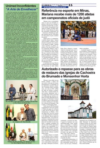 O LIBERAL Ed.1317 - Sexta-feira, 30 de novembro/2018
www.jornaloliberal.net
Autorizado o repasse para as obras
de restauro das igrejas de Cachoeira
do Brumado e Monsenhor Horta
15MARIANA
Raissa Alvarenga
Referência no esporte em Minas,
Mariana recebe mais de 1200 atletas
em campeonatos oficiais de judô
Unimed Inconfidentes
“A Arte de Envelhecer”
Dia 20 de novembro foi realizado na Unimed Inconfidentes o
4º encontro do Centro de Estudo com a palestra “A Arte de En-
velhecer”, encerrando o ciclo de palestra 2018. A palestra trouxe
para a discussão com a comunidade três médicos cooperados
mediando um debate com três moradores da região dos Inconfi-
dentes, com uma plateia muito interativa que contou com 58 parti-
cipantes dentre cooperados, beneficiários e comunidade. Durante
a palestra foi debatido como avançar os anos de forma saudável.
O diretor técnico de recursos próprios Paulo Brandão, abriu a
noite apresentando os convidados para o debate a Sra. Adalgisa
dos Reis Carvalho, 80 anos; moradora de Itabirito, o Sr. Filomeno
da Silva, 85 anos ex-morador de Bento Rodrigues e a Sra. Ma-
ria Efigênia Ribeiro dos Santos 72; moradora de Ouro Preto que
relataram suas experiências de vida na arte de envelhecer. Para
abordar o temos com um olhar técnico e mediar às dúvidas, Dr.
Paulo convidou para o bate papo os médicos cooperados Dra.
Ana Maria Lopes Figueiredo Dr. Norberto José dos Reis e a Dra.
Rosana de Oliveira Silva. De acordo com Dr. Norberto foi uma
experiência muito rica a troca de aprendizagem com os idosos e
concluiu que “a Unimed Inconfidentes promover eventos com a
comunidade, foi algo ímpar que contribui para todos.” Dra. Mer-
cês Pinto Alcântara, médica cooperada somou aos participantes
e relatou que a palestra foi objetiva, dinâmica e trouxe pontos im-
portantíssimos para compreender o tema.
O Sr. Filomeno, compartilhou suas experiências, relatou que
foi uma boa troca de vivência, o ex-morador de Bento Rodrigues
que toca instrumento de sopro na Banda de música Sr. Bom Je-
sus de Matozinhos há 52 anos, comentou que é muito importan-
te eventos como esse para partilhar conhecimento e ajudar as
pessoas que estão passando por momentos delicados na vida.
Quando perguntado o que é cooperativismo ele informou que “é
a melhor coisa que tem e todos deveriam pensar dessa maneira,
minha mãe me criou para ajudar o próximo”(...)”é muito importan-
te apoiar os amigos e ajudá-los a sair de caminhos que possam
prejudica-los” finalizou Sr. Filomeno.
Adalgisa dos Reis Carvalho, comentou que envelhecer é uma
fase da vida e que deve se preparar para envelhecer, procurar
atividades que proporcione prazer como bordado, crochê, cami-
nhada. Dona Adalgisa, por exemplo, faz pilates e gosta muito de
dançar. Ela ainda reforça que “se houver um segredo para viver
bem é a fé e não esquecer o autor da vida que é Deus” e reforça
“é a fé que fortalece”. A moradora de Itabirito agradeceu muito
o convite do Dr. Paulo Brandão e finalizou “a vida é um dom de
Deus e precisamos cuidar desse dom”.
Para a moradora de Passagem de Mariana, Carmem Regina
Antônio, técnica de enfermagem a palestra incentivou a cuidar
ainda mais da mãe de 90 anos, “depois dessa palestra vou cui-
dar ainda mais e passar para as minhas irmãs esse aprendizado.
Estou muito emocionada”. A ouro-pretana Ana Paula Rioga, nutri-
cionista disse que levou a mãe e aprendeu muito e percebeu que
a resiliência é muito importante para vivenciar o envelhecimento e
saber lidar com as dificuldades do cotidiano.
Adalgisa dos Reis Carvalho, o Sr. Filomeno da Silva,
Sra. Maria Efigênia Ribeiro dos Santos
Sra. Adalgisa e Dr. Paulo Brandão
Dra. Ana Maria Lopes Figueiredo Dr. Norberto José dos Reis
e a Dra. Rosana de Oliveira Silva
Mariana vem se consolidando
cada vez mais nas atividades es-
portivas. Além de ter se tornado a
capital domountainbike,osespor-
tes de contato vêm ganhando mais
espaço na cidade. No último sába-
do, 24, a Arena Mariana foi palco
dos renomados Campeonatos Sul
– Americano e Brasileiro de Judô,
que reuniram mais de 1200 atletas
de várias partes do país e também
do exterior.
Dando início as competições,
o prefeito Duarte Júnior, desejou
sorte aos atletas e reforçou o com-
promisso da gestão com o fomen-
to do esporte na cidade. “Sempre
vamos incentivar as práticas es-
portivas. Este ano já fomos a casa
do Campeonato Mineiro e hoje é
uma honra receber o Sul-America-
no e o Brasileiro de Judô. Sempre
falo que o esporte é uma base forte
para a formação do ser humano e,
enquanto pudermos, vamos apoiá-
-lo incondicionalmente”, afirmou
o prefeito Du, agradecendo a to-
dos os envolvidos pelo empenho
na realização evento.
O presidente da Liga Mineira
e Diretor técnico da Confederação
Sul Americana de Judô, Galileu
Paolo Paiva, destacou a recepti-
vidade do município para com os
eventos de artes marciais. “Quan-
do falamos de Mariana, em muitos
aspectos, falamos de um recome-
ço. Mariana é uma cidade que já
teve judô há um tempo atrás, e
agora estamos falando de um re-
começo para a modalidade na ci-
dade. Sabemos da importância e
agradecemos o apoio da Prefeitura
para que tudo pudesse acontecer
da melhor maneira possível”, res-
saltou o presidente.
LeonardoAugusto, 19, natural
de Divinópolis, competiu pela pri-
meira vez e já levou a medalha de
campeão da sua categoria. “Estou
achando tudo excelente. É a pri-
meira vez que participo e já levo o
primeiro lugar no pódio. Essa será
a primeira copa de muitas que vi-
rão”, se anima Leonardo. Para co-
nhecer os vencedores de cada ca-
tegoria, acesse o site da Prefeitura
de Mariana (mariana.mg.gov.br).
Mariana é uma cidade rica em
história, tradição e cultura. Por
esse motivo, não para de investir,
principalmente na integridade de
seu patrimônio histórico cultural.
Até o momento foram investidos
nesse ano mais de R$1 milhão
em obras de reforma e restauro.
Além disso, o prefeito Duarte Jú-
nior assinou, juntamente com o
Arcebispo DomAirton, umTermo
de Colaboração que autoriza o re-
passe do Fundo Municipal de Pre-
servação do Patrimônio Cultural
(FUMPAC) para as obras nas igre-
jas Nossa Senhora da Conceição,
em Cachoeira do Brumado, e São
Caetano, em Monsenhor Horta.
Serão mais de R$190 mil para
a restauração do Arco do Cruzeiro
e Púlpitos da igreja de Cachoeira
e quase R$130 mil para as obras
emergenciais no telhado e forro
da Capela Mor, Arco do Cruzeiro
e da Talha Central de Coroamen-
to do Retábulo Mor da igreja de
Monsenhor Horta. “É de suma im-
portância a restauração dos nossos
patrimônios.AIgreja de Nossa Se-
nhora da Conceição é um dos mais
belos e originais exemplares da
arte do século XVIII e precisamos
resgatar a sua originalidade. Já a
Igreja de São Caetano é reconhe-
cida como Monumento Nacional,
principalmente por sua riqueza em
obras de arte”, afirmou o prefeito
Duarte Júnior.
A notícia alegrou os morado-
res dos distritos, como o cachoei-
rense Fernando Pereira de Freitas.
“Ficamos muito felizes com a no-
tícia e satisfeitos de poder contar
com o poder público municipal no
que tange a liberação de recursos,
contratação e execução das obras.
A igreja de Cachoeira tem uma
representatividade muito grande
para a comunidade e é também
referência para a pintura colonial,
pois temos técnicas, cores e traba-
lhos muito bem desenvolvidos que
foram ocultados com a passagem
do tempo e que agora, com essas
obras, virão à tona”, destacou.
As obras iniciam-se esse ano
com um prazo de até 6 meses para
conclusão das obras.
Restauraçãodepatrimônios-O
patrimônio histórico é responsável
pela continuidade histórica de um
povo. É por isso que a Prefeitura,
juntamente com o COMPAT(Con-
selho Municipal do Patrimônio
Cultural), investiu, em 2018, muito
na preservação de patrimônios co-
mo o Casarão de Furquim, Igreja
deNossaSenhoradaConceição,de
Camargos, a restauração da Igreja
Nossa Senhora de Nazaré, de San-
ta Rita, Capela Nossa Senhora da
Boa Morte, localizada no conjunto
do antigo Seminário Menor, e ou-
tros. É importante destacar as obras
de reforma e restauro da Igreja de
São Francisco deAssis e a Casa do
CondedeAssumar,ondeseráinsta-
lado o Museu de Mariana, que em
breve serão iniciadas.
 