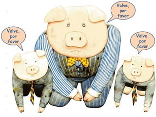 Volve, por favor Volve, por favor Volve, por favor 