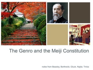 +

The Genro and the Meiji Constitution

notes from Beasley, Borthwick, Gluck, Najita, Tinios

 