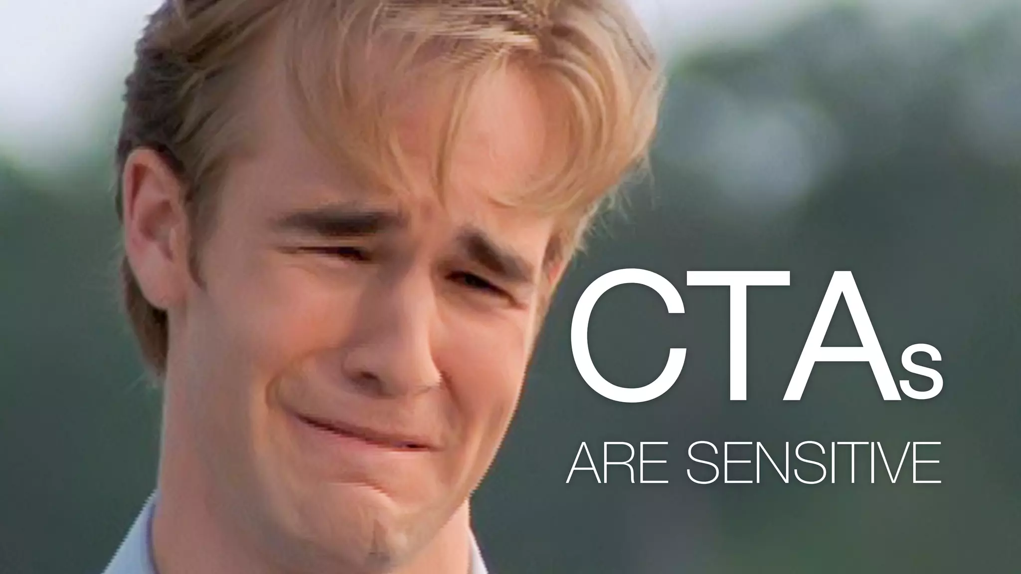 CTAS
ARE SENSITIVE
 