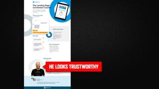 HE LOOKS TRUSTWORTHY
 