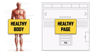 CTA
HEALTHY
BODY
HEALTHY
PAGE
 