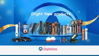 Olight New Released Products
Olightstore
 