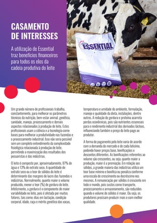CASAMENTO
DE INTERESSES
A utilização de Essential
traz benefícios ﬁnanceiros
para todos os elos da
cadeia produtiva do lei...