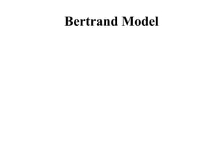 Bertrand Model
 
