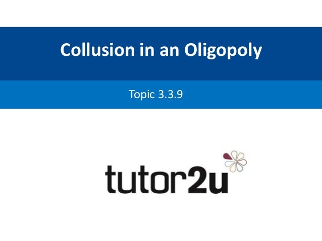 Oligopoly And Collusion