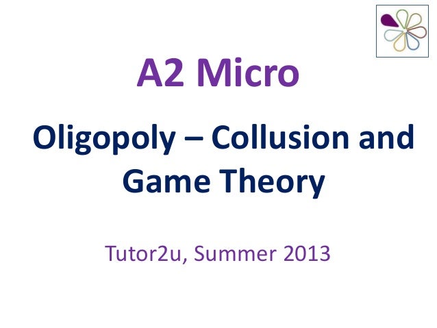 Oligopoly & Game Theory