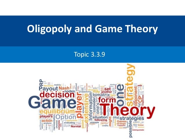 Oligopoly And Game Theory